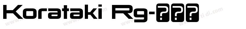 Korataki Rg字体转换